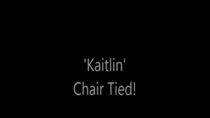 'Kaitlin'......Chair Tied!.