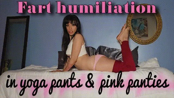 Fart Humiliation in Pink Panties & Yoga Pants