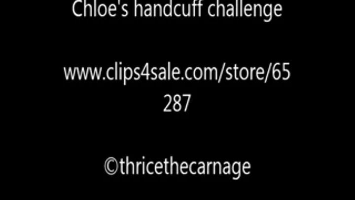 Chloe's rough handcuff escape challenge