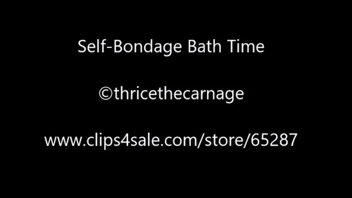 Self Bondage Bath time