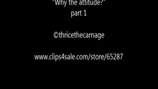 Why the attitude?