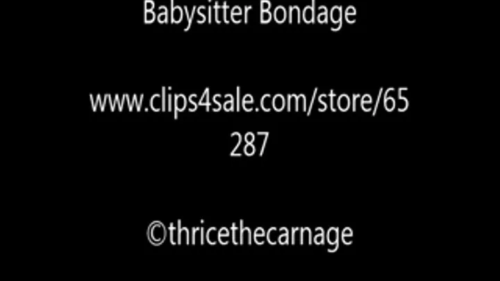 Babysitter Bondage