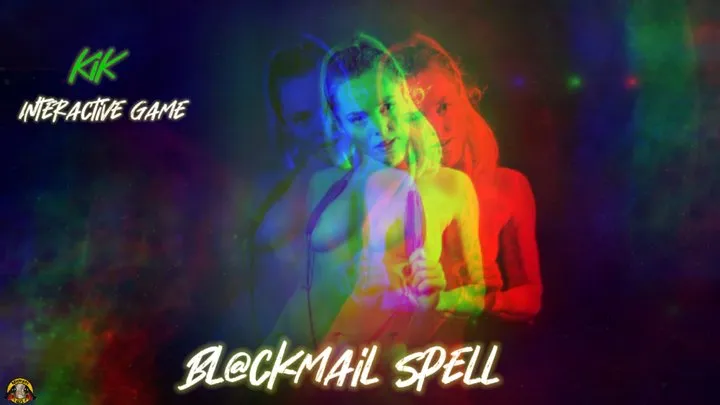 Blck-mail Spell - Interactive Dangerous Game