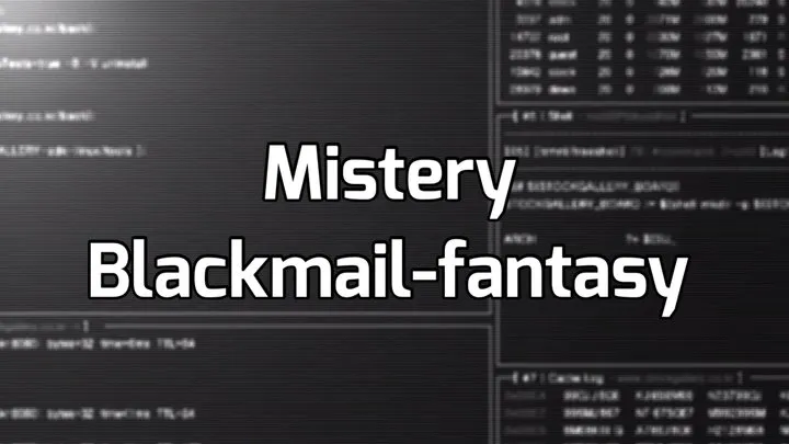 Mistery Blackmail-fantasy