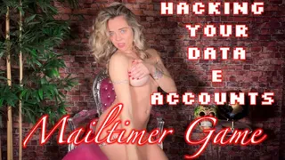 Hacking your data and accounts - Mailtimer Game