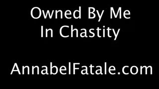 Owned By Me In Chastity