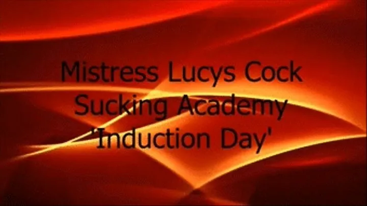 Miss Lucys Cock Sucking Academy ~ Induction Day....