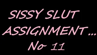 SISSY ASSIGNMENT 11 - SLIPPERY SISSY....
