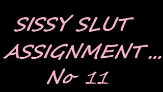 SISSY ASSIGNMENT 11 - SLIPPERY SISSY.