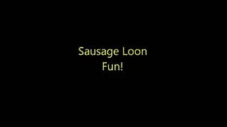 Sausage Loon Fun