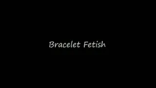 Bracelet Fetish
