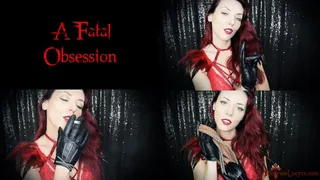 A Fatal Obsession...