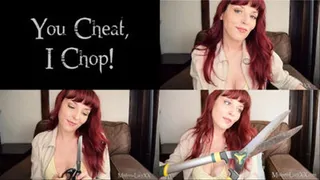 You Cheat, I Chop!!