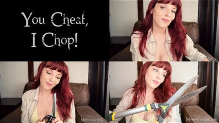 You Cheat, I Chop!