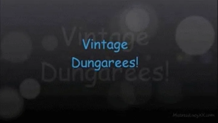 Vintage Dungarees.