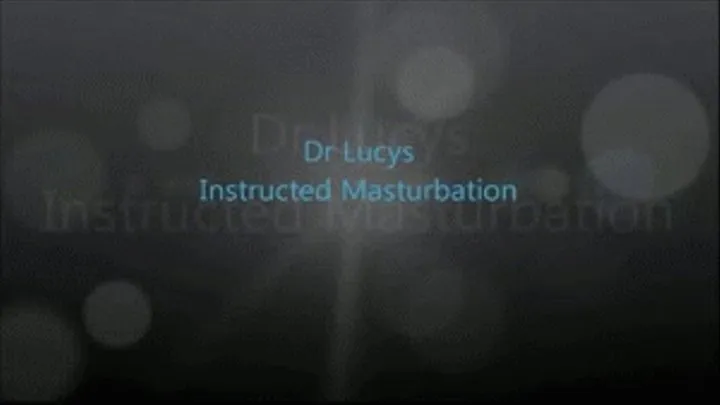 Dr Lucy's Masturbation Exam