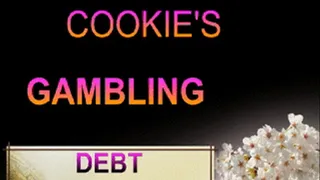 COOKIE's GAMBLING DEBT