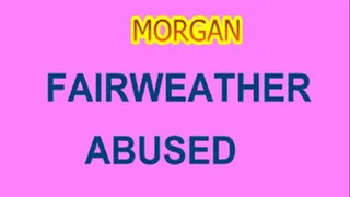 MORGAN FAIRWEATHER BOUND WHIPPED TICKELED AND GROPED