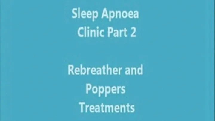 Rest Apnoea Clinic Part 2 and Rebreather