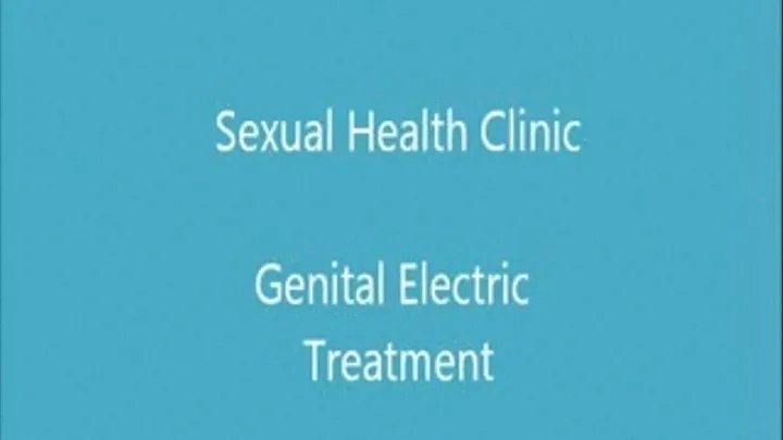 Sexual Health Clinic Part 3 Genital Electrics
