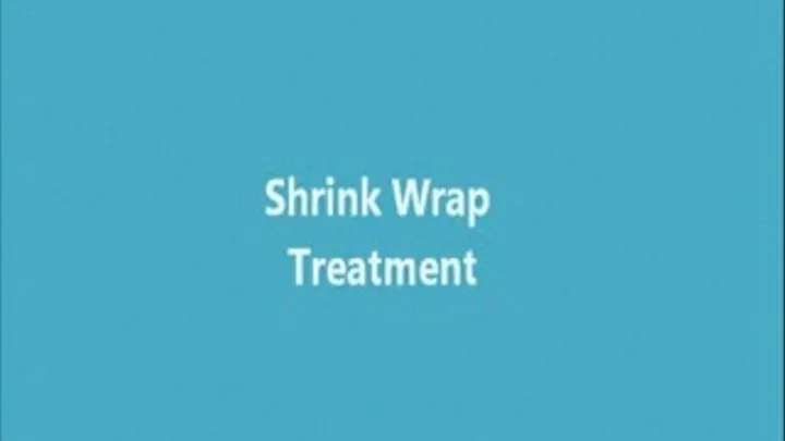 Shrink Wrap Treatment