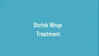 Shrink Wrap Treatment