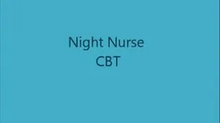 Night Nurse CBT Part 1