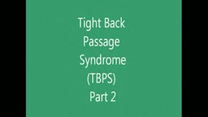 Tight Back Passage Syndrome and use of Muscle Relaxant.. Part 2