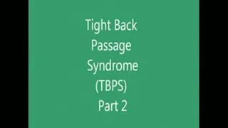 Tight Back Passage Syndrome and use of Muscle Relaxant.. Part 2