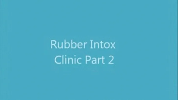 Rubber Clinic Part 2