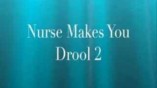 Nurse Makes You Drool 2