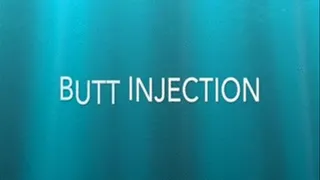 Butt Injection
