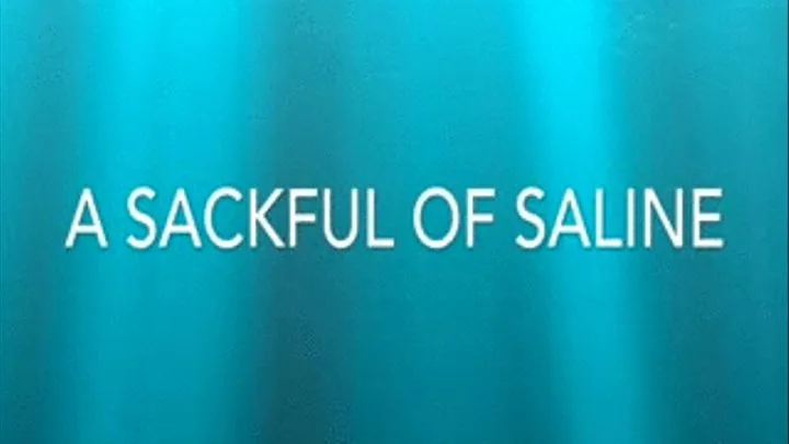 A Sackful of Saline