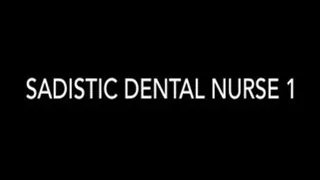 Sadistic Dental Nurse 1