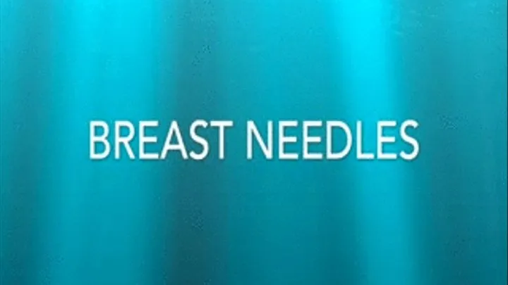 Nurse Breast Needles
