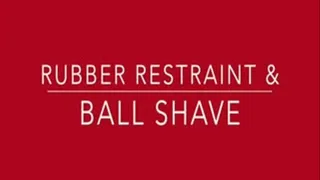 Rubber Restraint and Ball Shaving