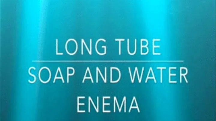 Long Tube Enema Part 1