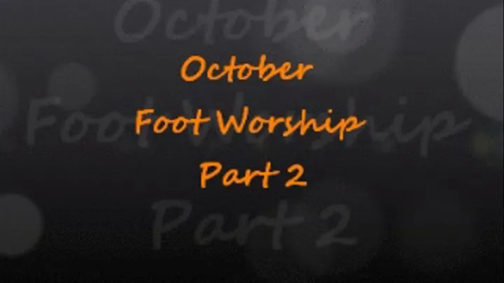 October Foot Fetish Part 2