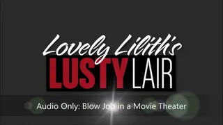 Audio Only: Blowjob in the Movie Theater
