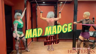 Mad Madge gets Whipped!