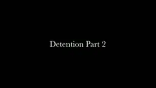 Detention! 2