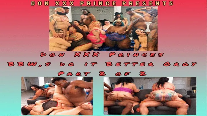 Don XXX Princes BBWs Do It Better part 2