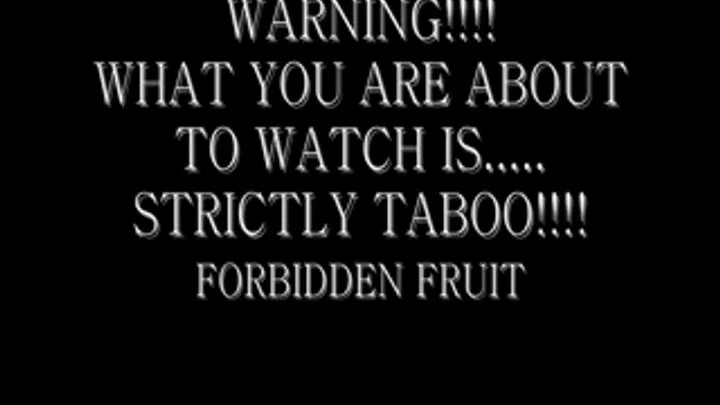 THE FORBIDDEN FRUIT PART 1