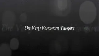 The Very Venomous Smokin Vampire III