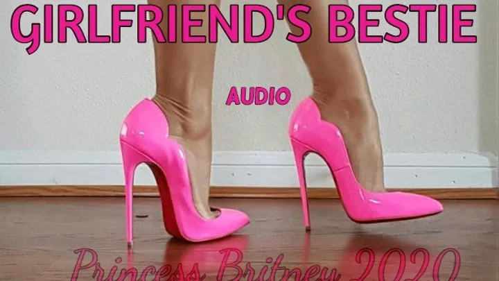 Girlfriend's bestie (audio file custom)