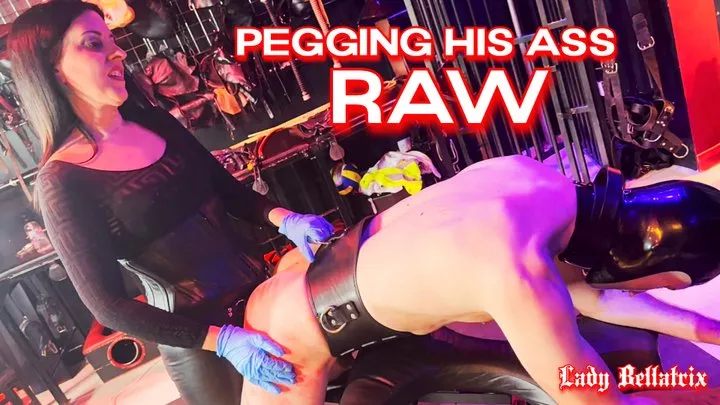 Pegging His Ass Raw