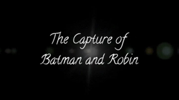 Miss Foxx UK - The Capture of Batman and Robin *custom clip*