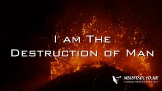 I Am The Destruction of Man *custom*