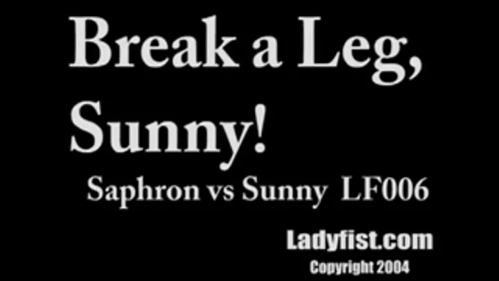 LF006 "Break A Leg, Sunny!" - Featuring Saphron and Sunny (Re-released in format)