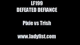 lf199 - DEFEATED DEFIANCE - featuring Trish vs Pixie